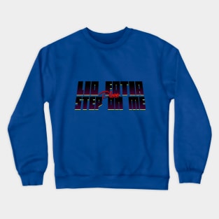 Step on Me - Promare Crewneck Sweatshirt